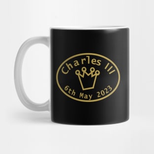 King Charles III Coronation May 6th 2023 Mug